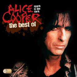 Alice Cooper : Spark in the Dark - The Best Of